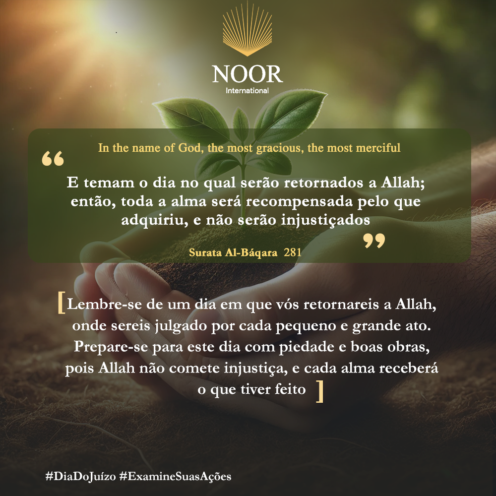 "Lembre-se de um dia em que vós retornareis a Allah,.'