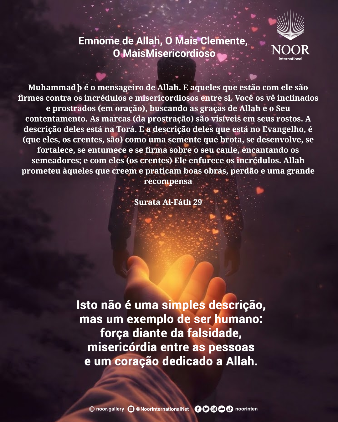 Isto não é uma simples descrição, mas um exemplo de ser humano: