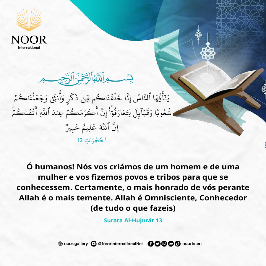 ​Ó humanos! Nós vos criámos de um homem e de uma mulher."