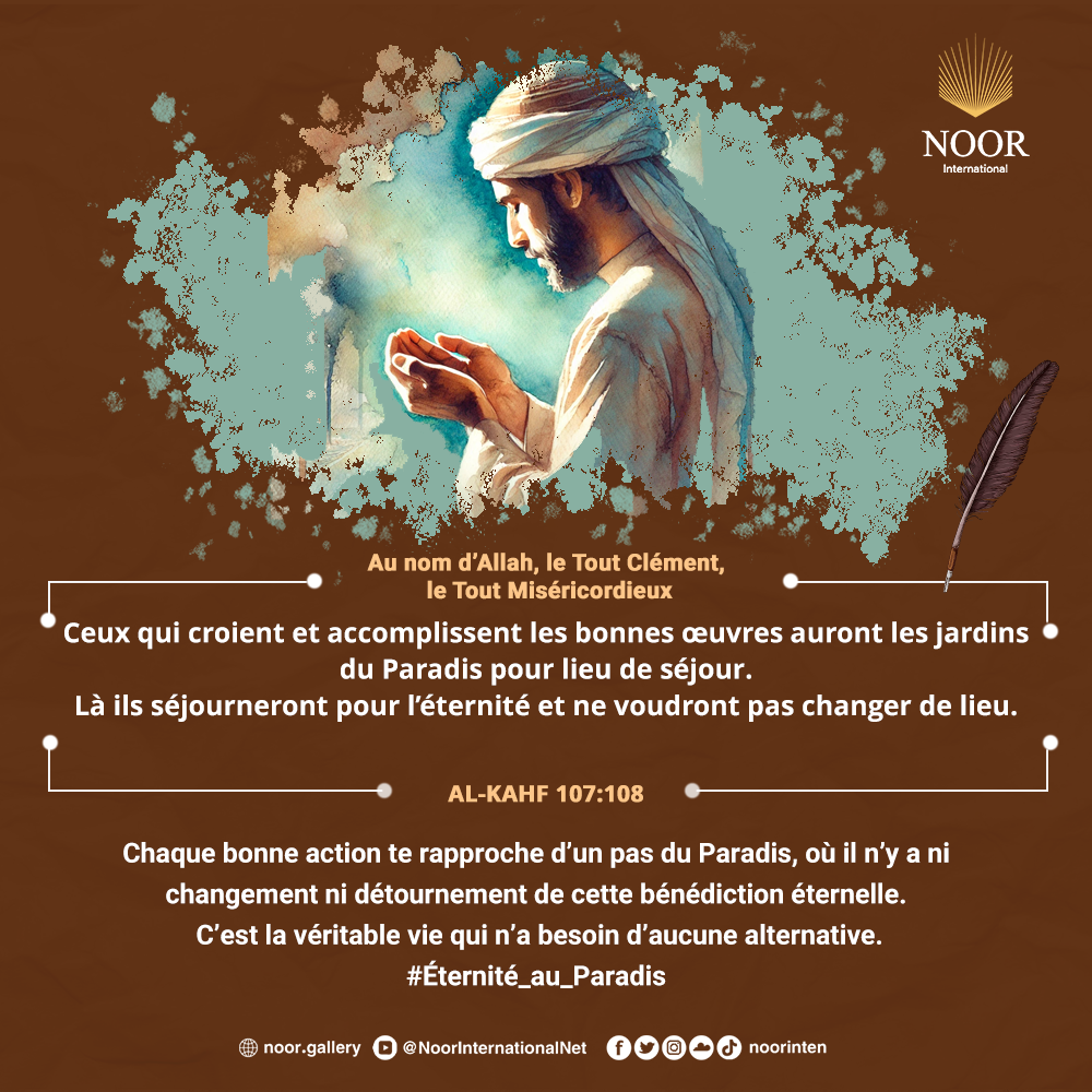 ​Chaque bonne action te rapproche d’un pas du Paradis,"