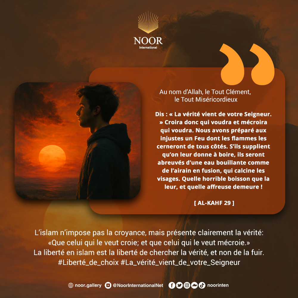 L’islam n’impose pas la croyance, mais présente clairement la vérité:"