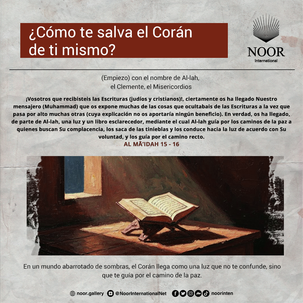 En un mundo abarrotado de sombras, el Corán llega como una luz que ."