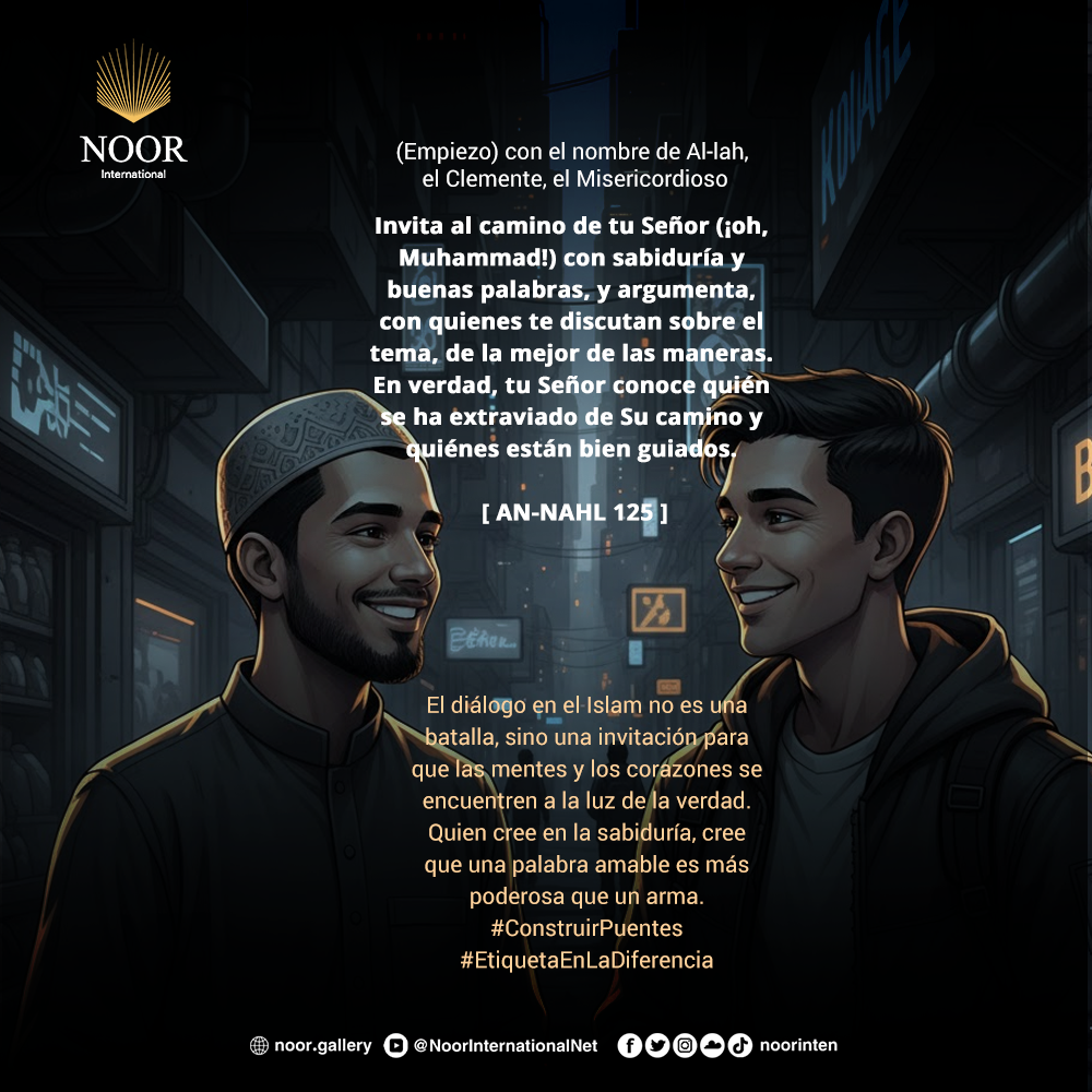 ​ El diálogo en el Islam no es una batalla, sino una invitación."