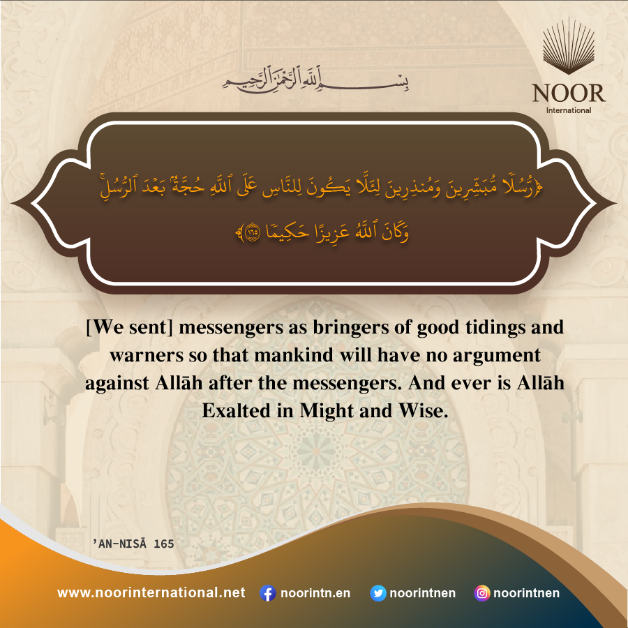 ​[We sent] messengers as bringers of good tidings and warners ..'