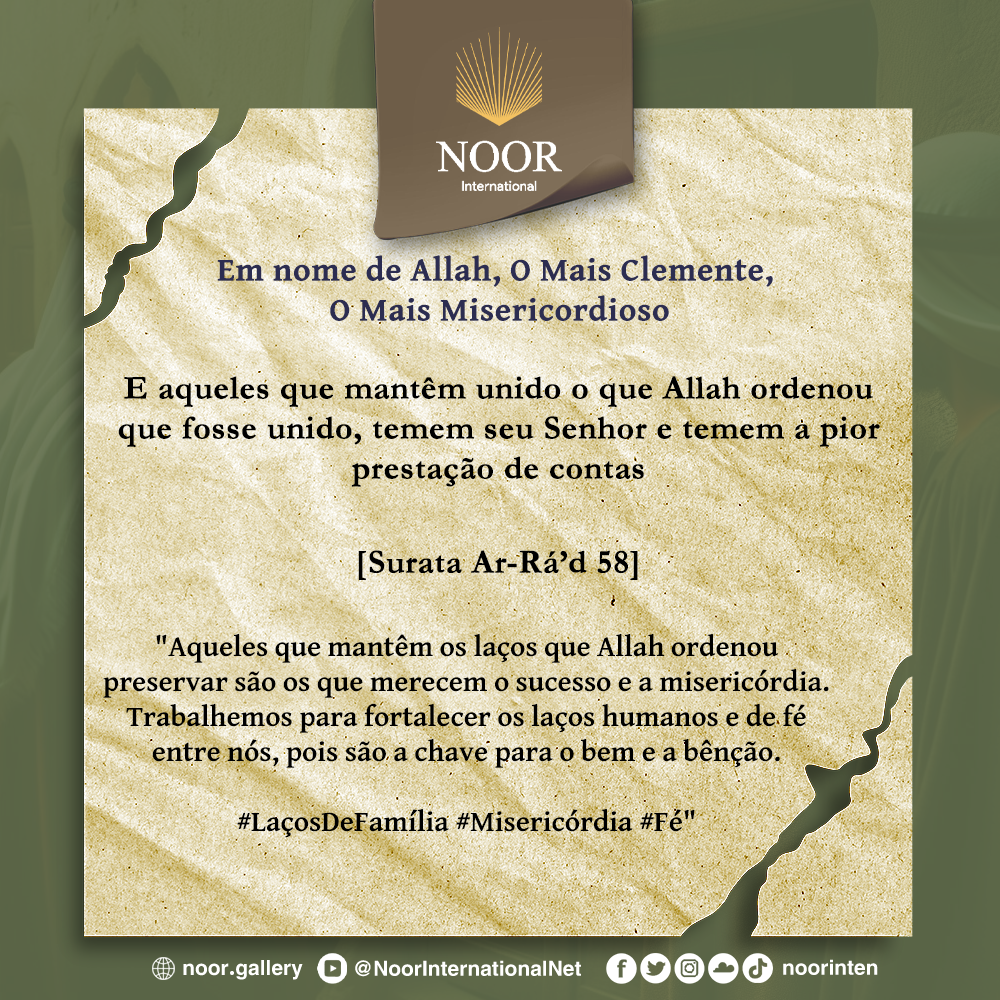 Aqueles que mantêm os laços que Allah ordenou preservar "