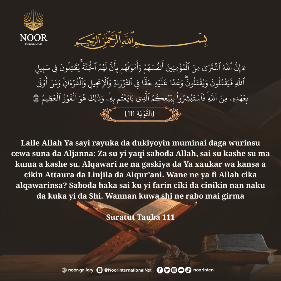 Lalle Allah Ya sayi rayuka da dukiyoyin muminai daga wurinsu cewa suna da Aljanna