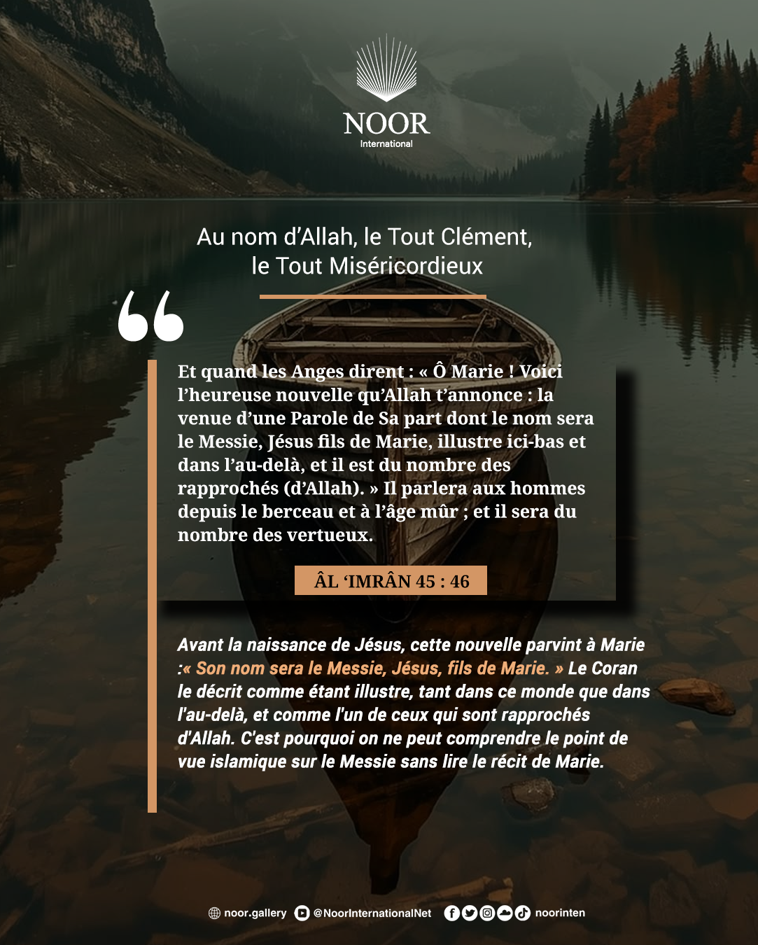 ​Ailleurs dans le Coran, la personnalité de Marie est résumée."