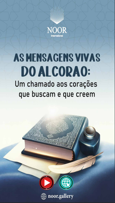 Mensagens vivas do Alcorão:Um chamado aos corações