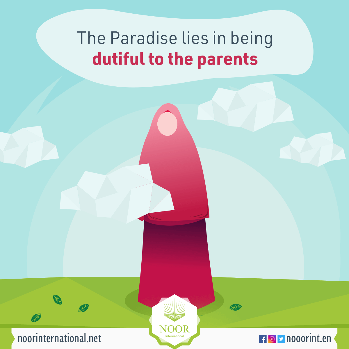 The Paradise lies in being dutiful to the parents