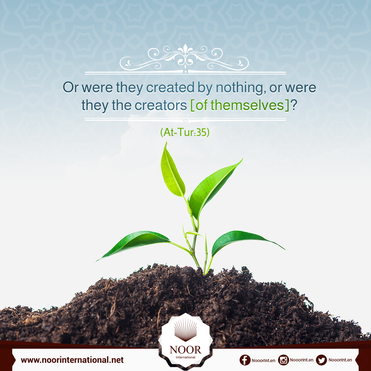"Or were they created by nothing,..."
