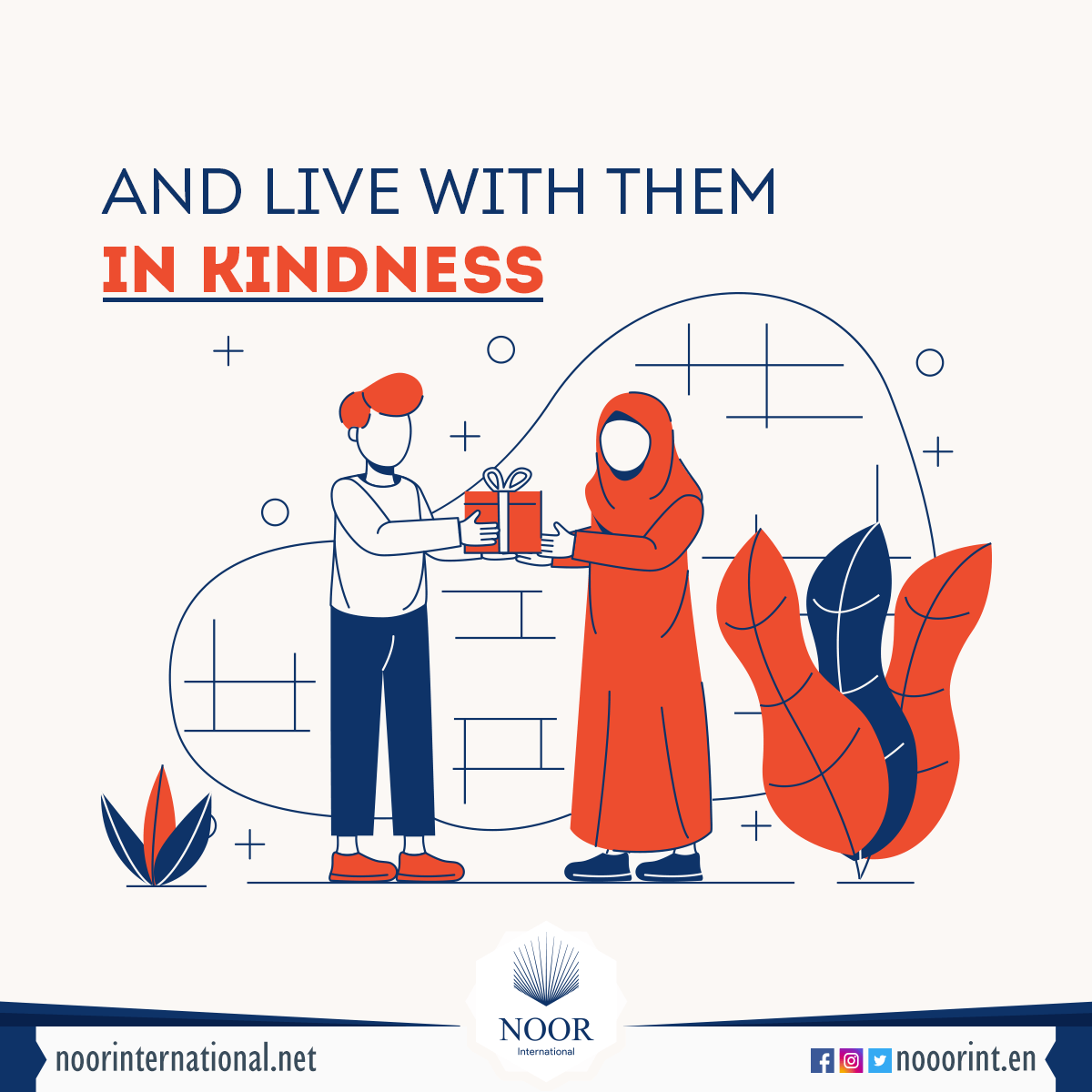 And live with them in kindness