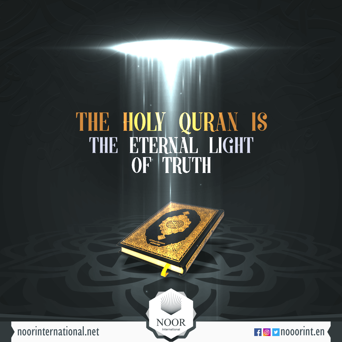 The Holy Quran is the eternal light of truth