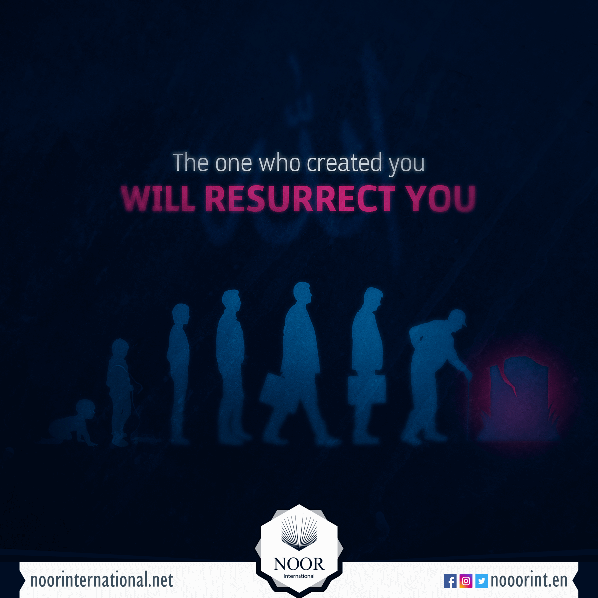 The one who created you will resurrect you