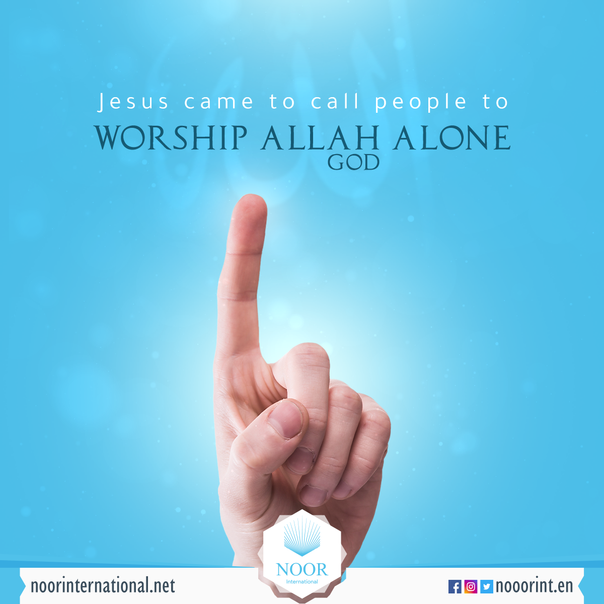 The Christ came to call people to worship Allah alone