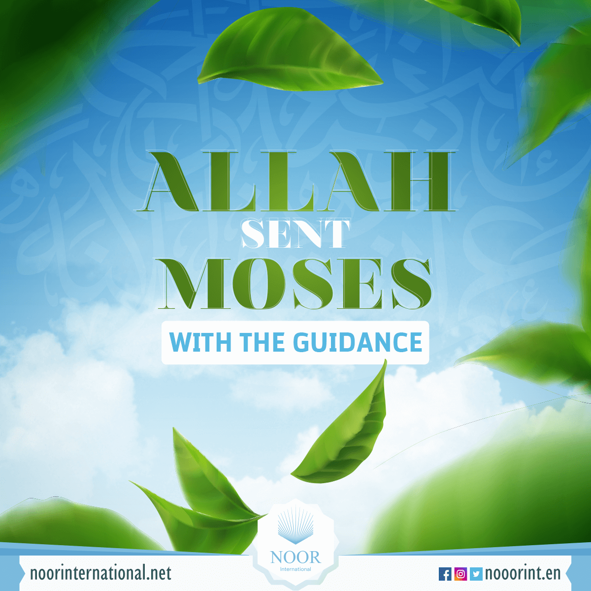 Allah sent Moses with the guidance