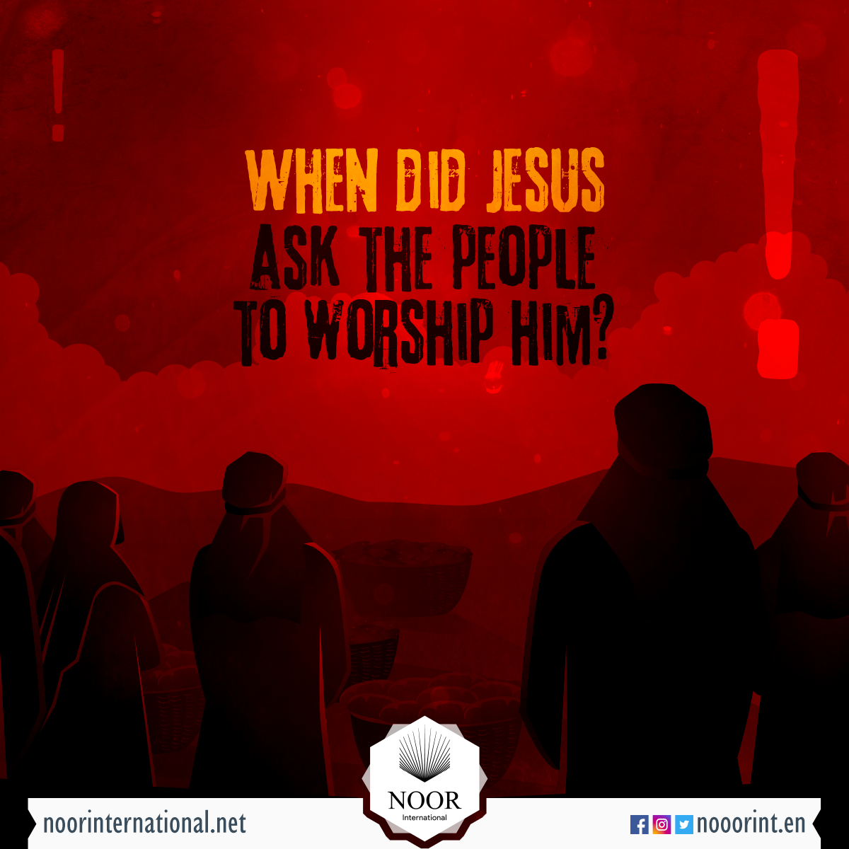 When did the Christ ask the people to worship him ??