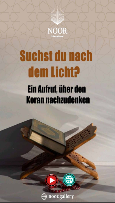 Suchst du das Licht? Denke über den Koran nach