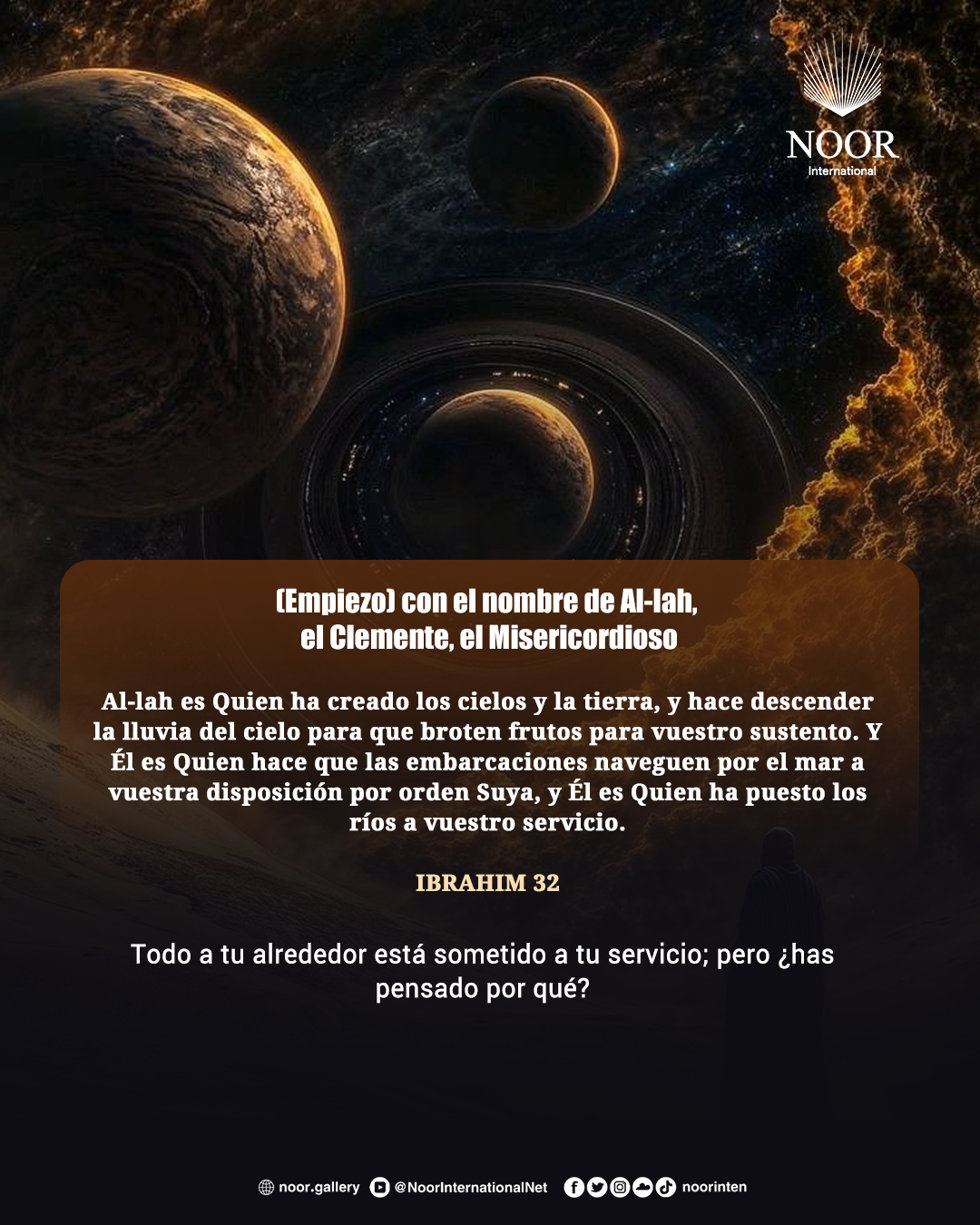 Todo a tu alrededor está sometido a tu servicio