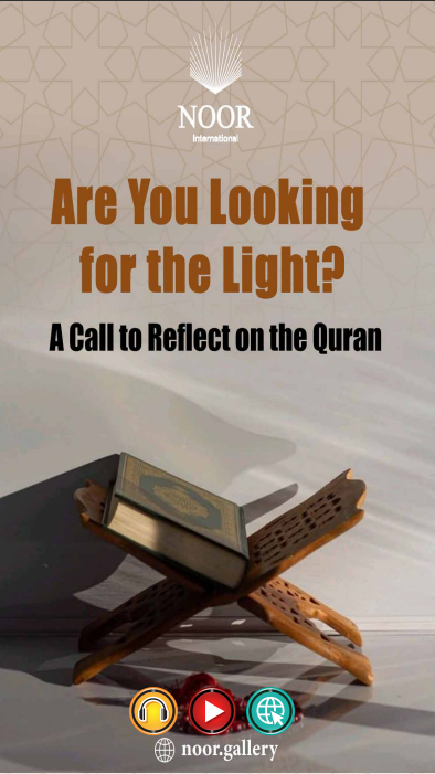 Looking for Light? Reflect on the Quran