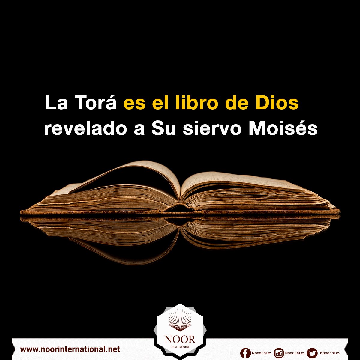 La Torá es el libro de Dios revelado a Su siervo Moisés