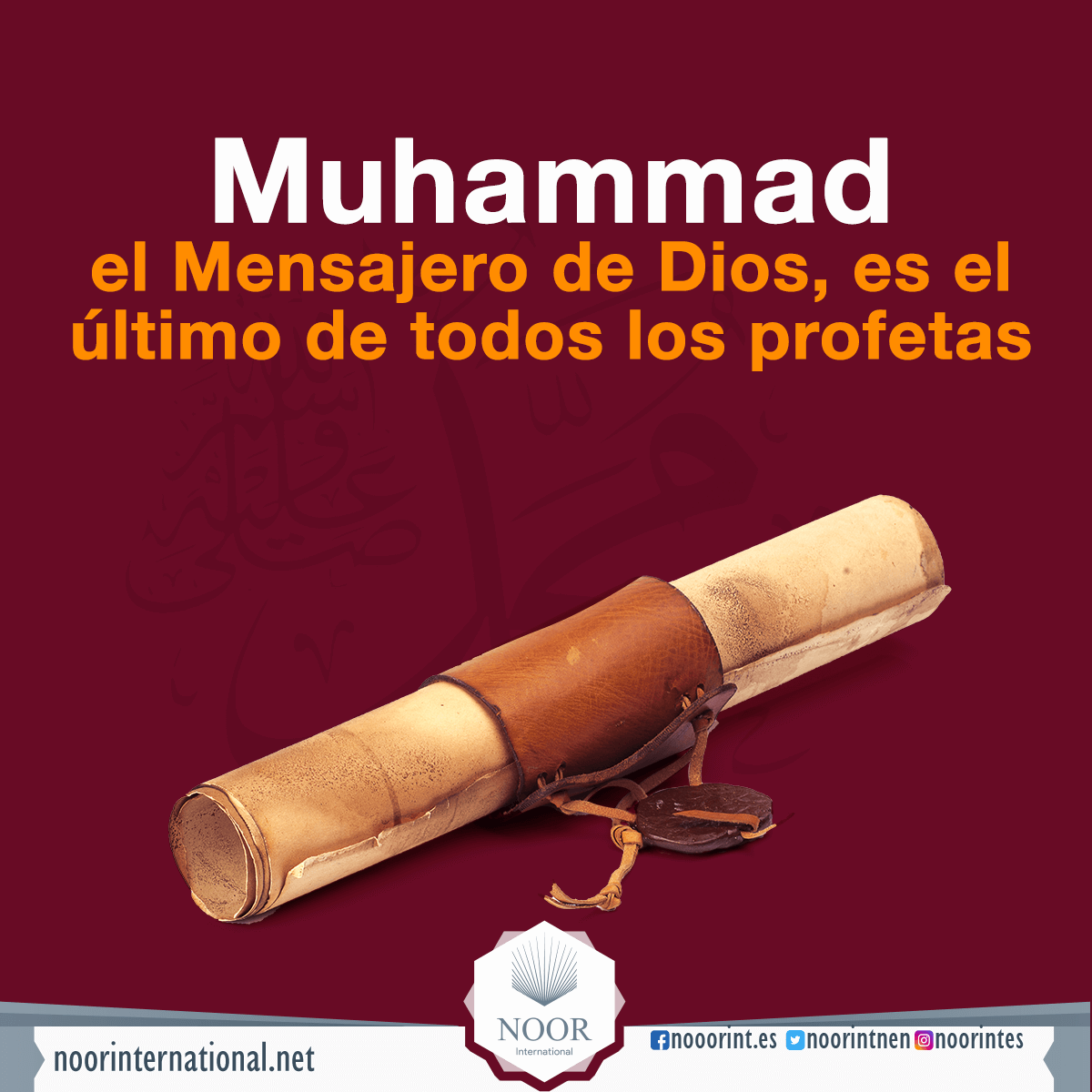 Muhammad, el Mensajero de Dios, es el último de todos los profetas