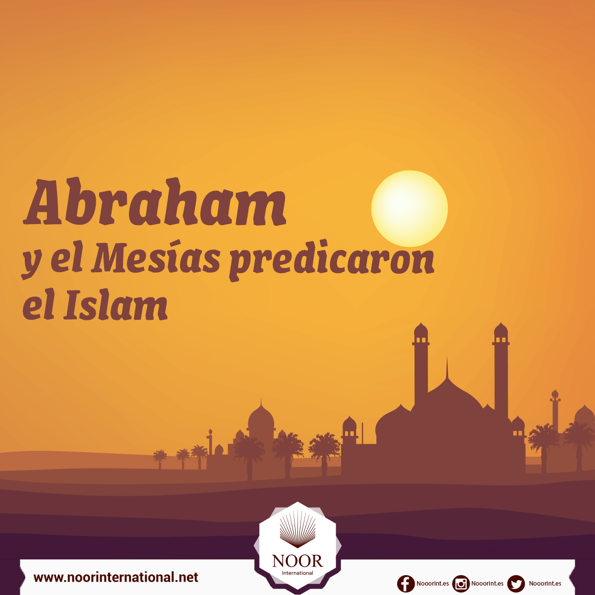 Abraham y el Mesías predicaron el Islam
