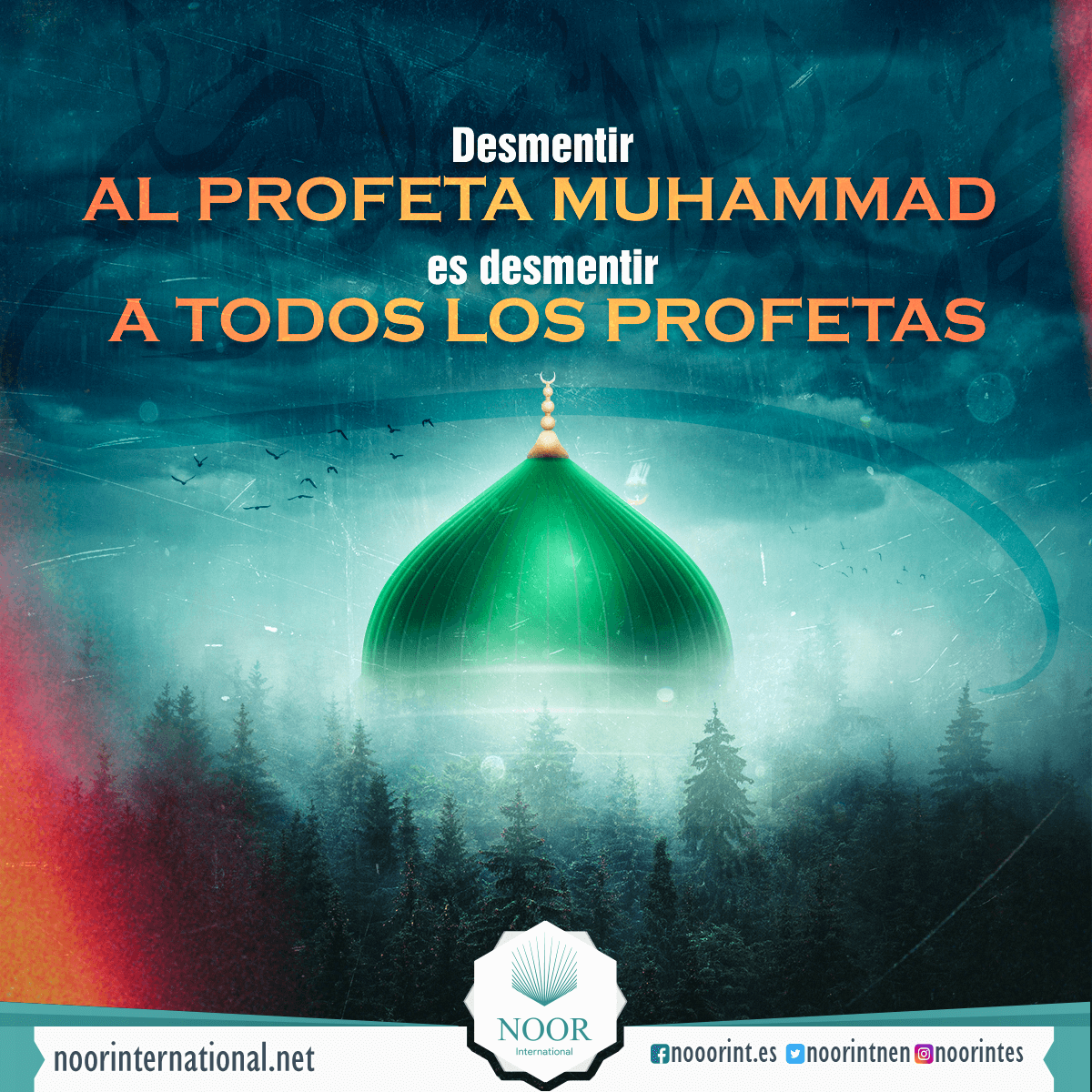 Desmentir al Profeta Muhammad es desmentir a todos los profetas