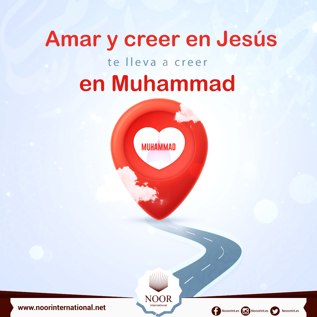 Amar y creer en Jesús te lleva a creer en Muhammad