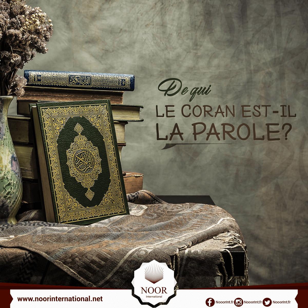 De qui le Coran est-il la Parole?