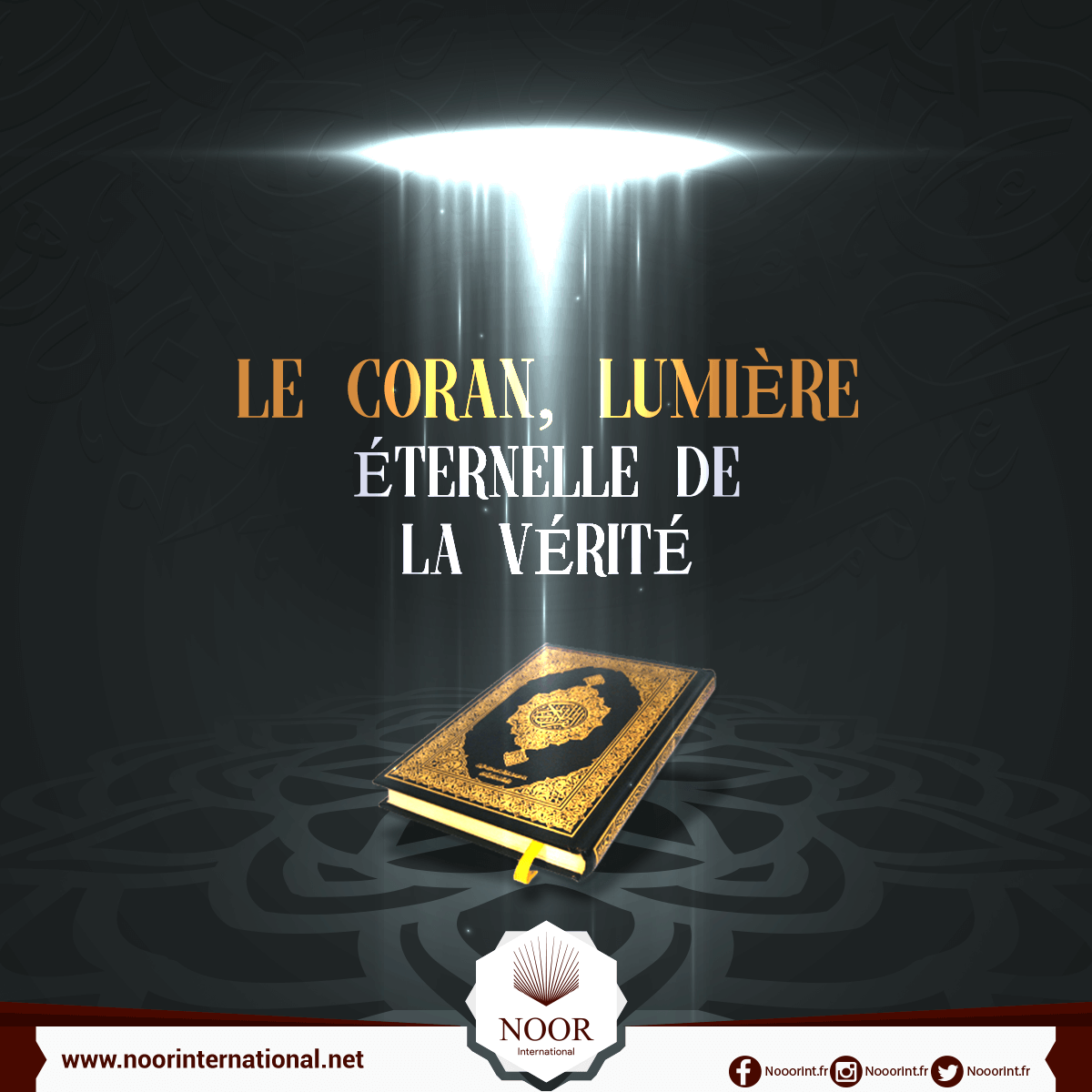 Le Coran, lumière éternelle de la vérité