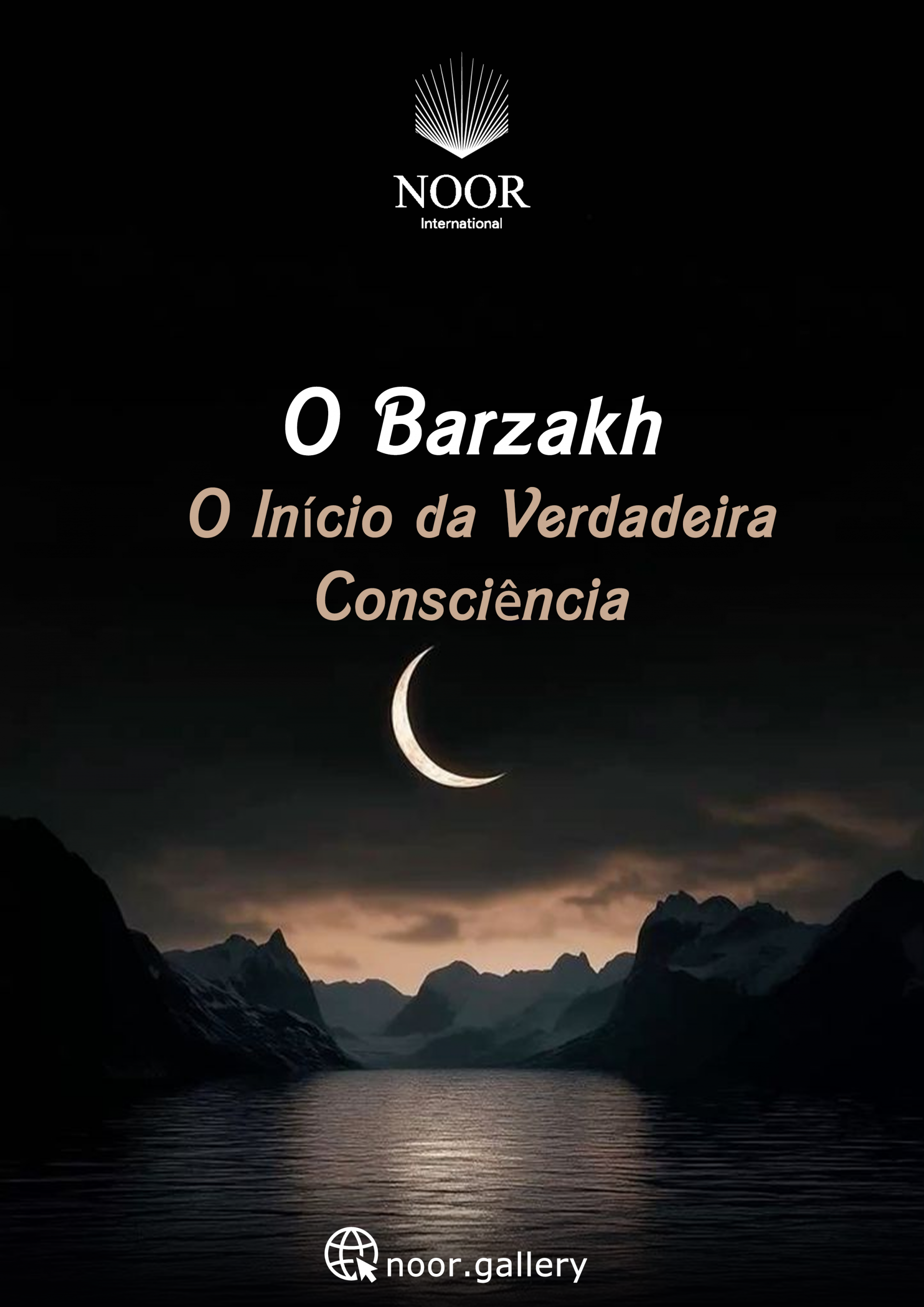 O Barzakh O Início da Verdadeira Consciência