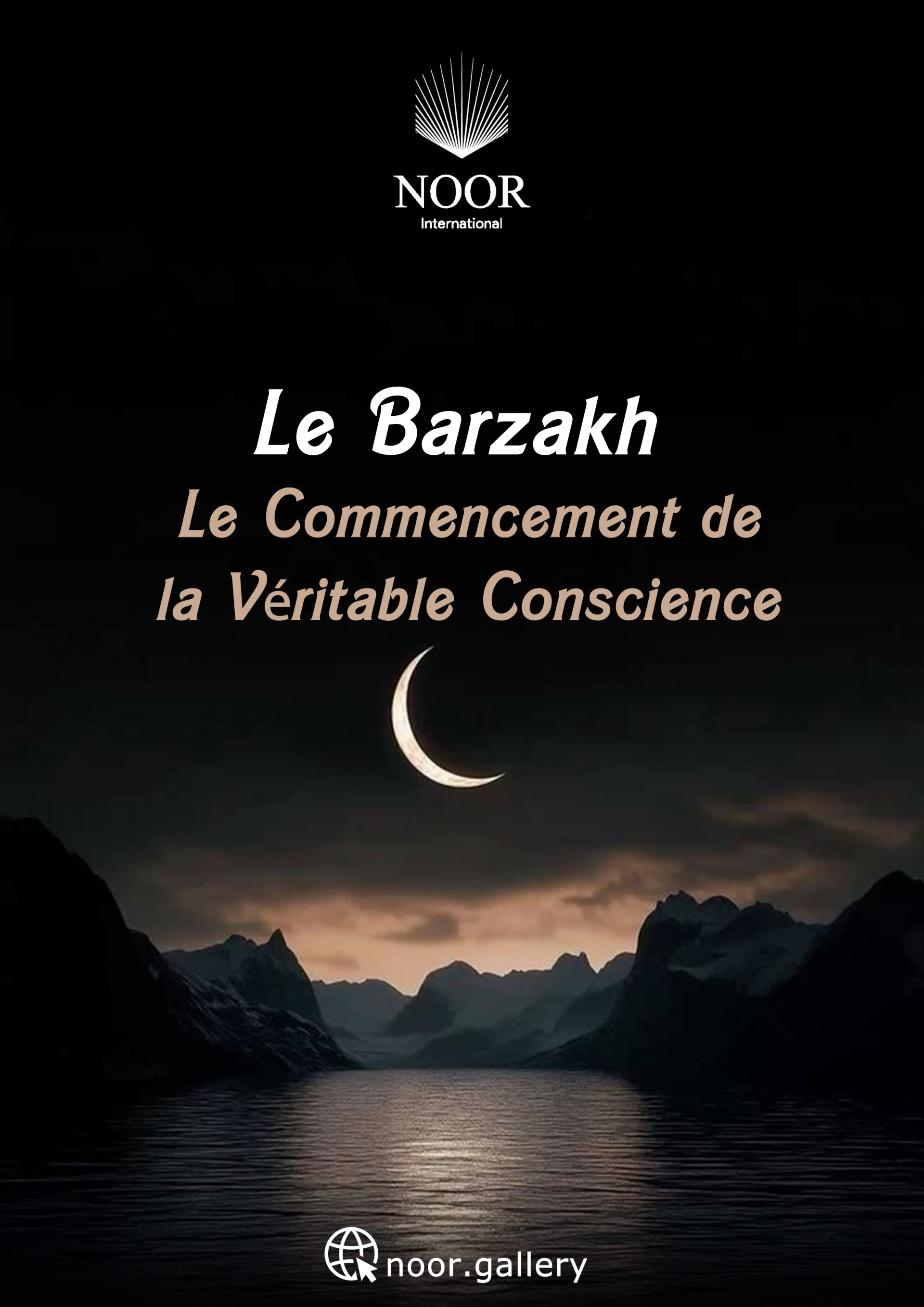 Le Barzakh : Début de la Véritable Conscience