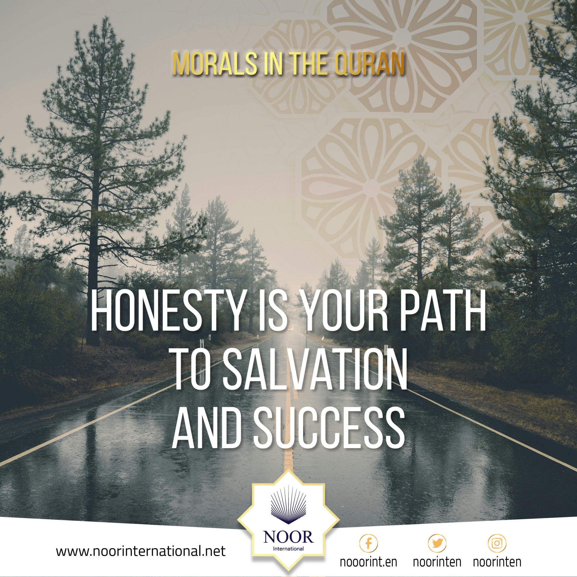 "Honesty is your path to salvation and success.