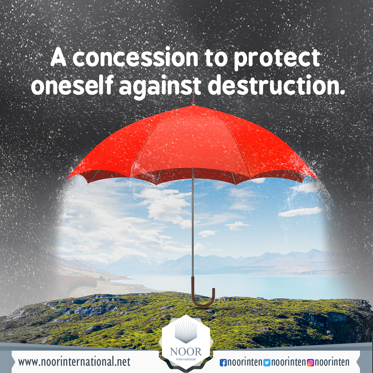 A concession to protect oneself against destruction.