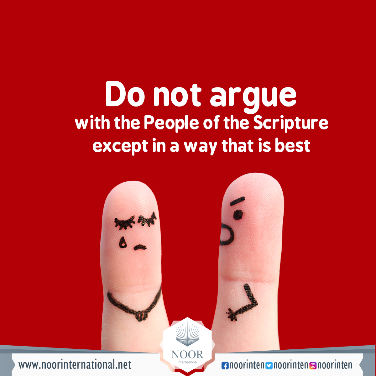 Do not argue with the People of the Scripture except in a way that is best
