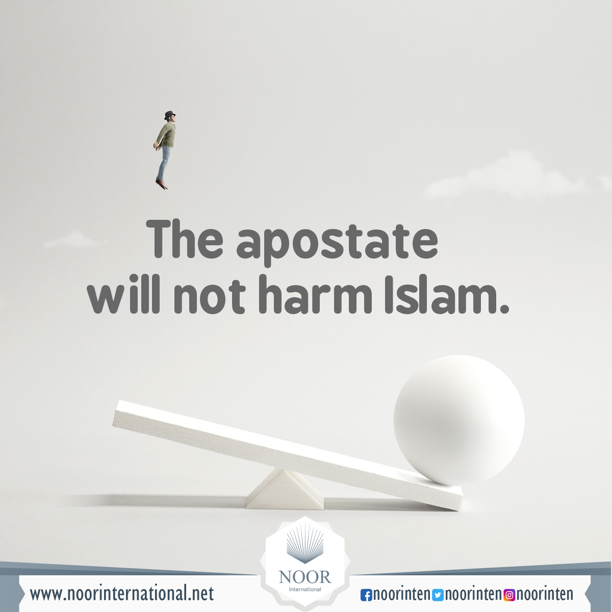 The apostate will not harm Islam.