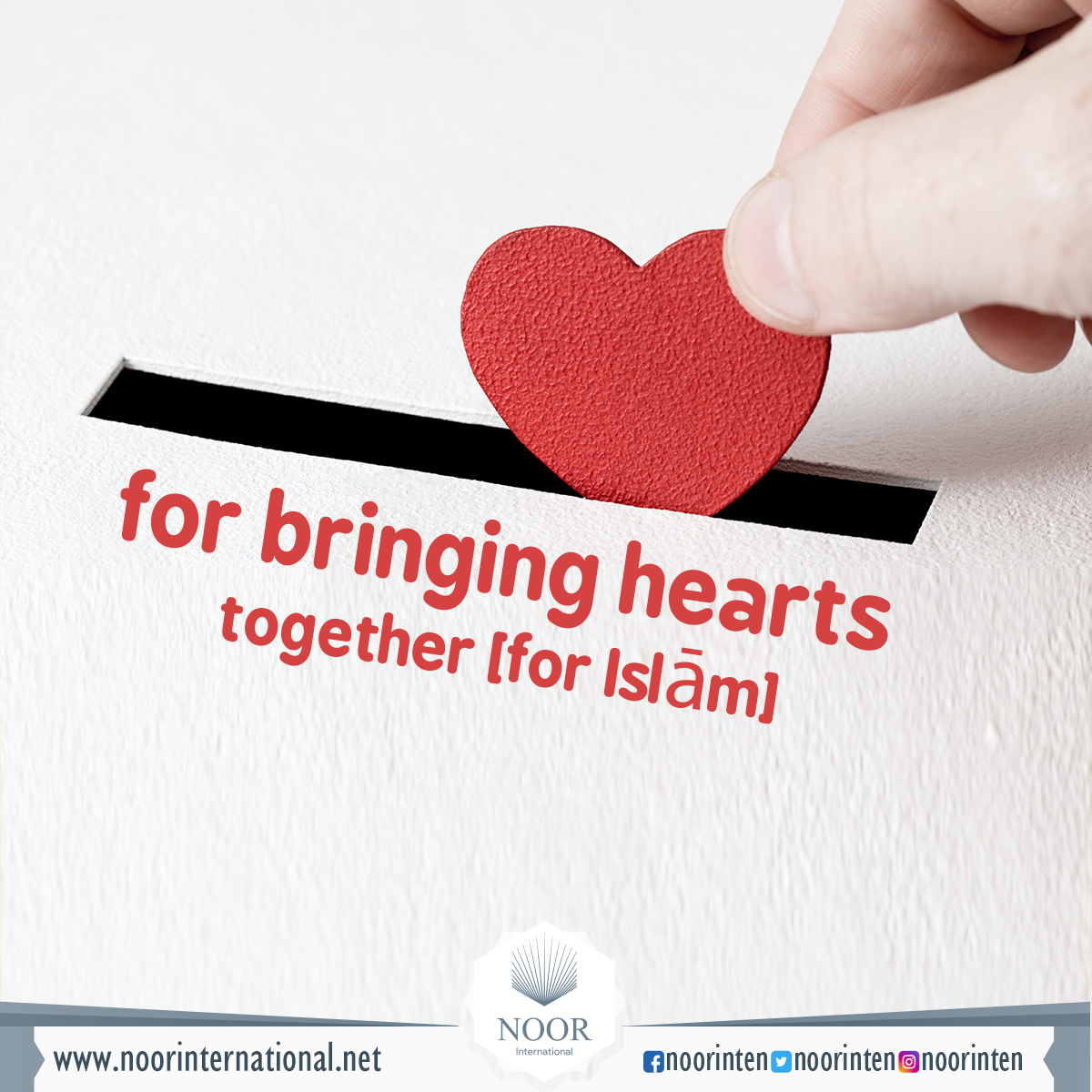 for bringing hearts together [for Islām]