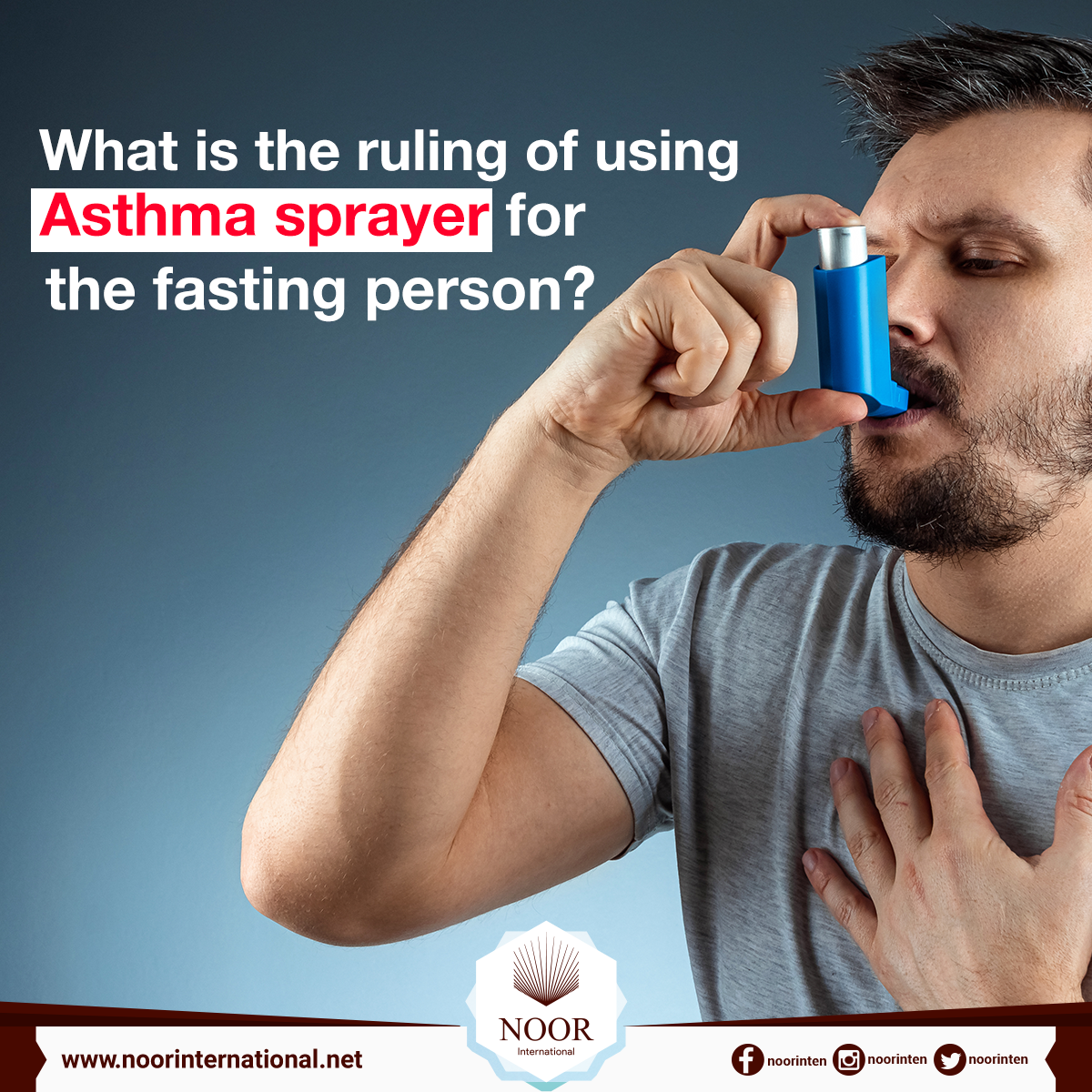 What is the ruling of using the Asthma sprayer  for the fasting person?