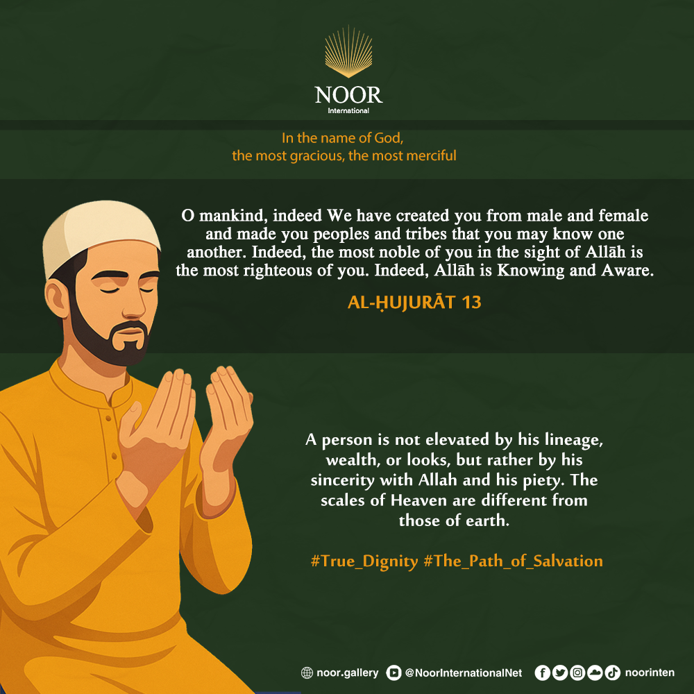 ​A person is not elevated by his lineage, wealth, or looks,"