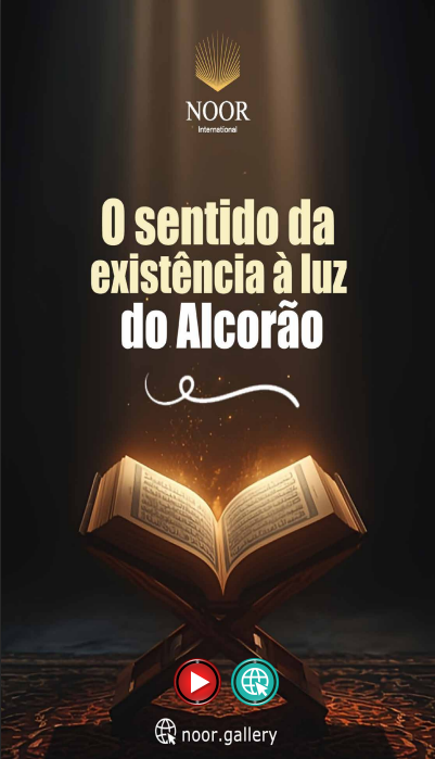 O sentido da existência no Alcorão