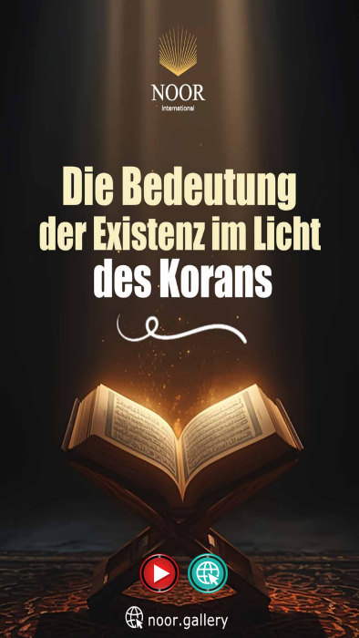 Die Bedeutung der Existenz im Koran