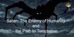 Satan: The Enemy of Humanity and the Path to Temptation