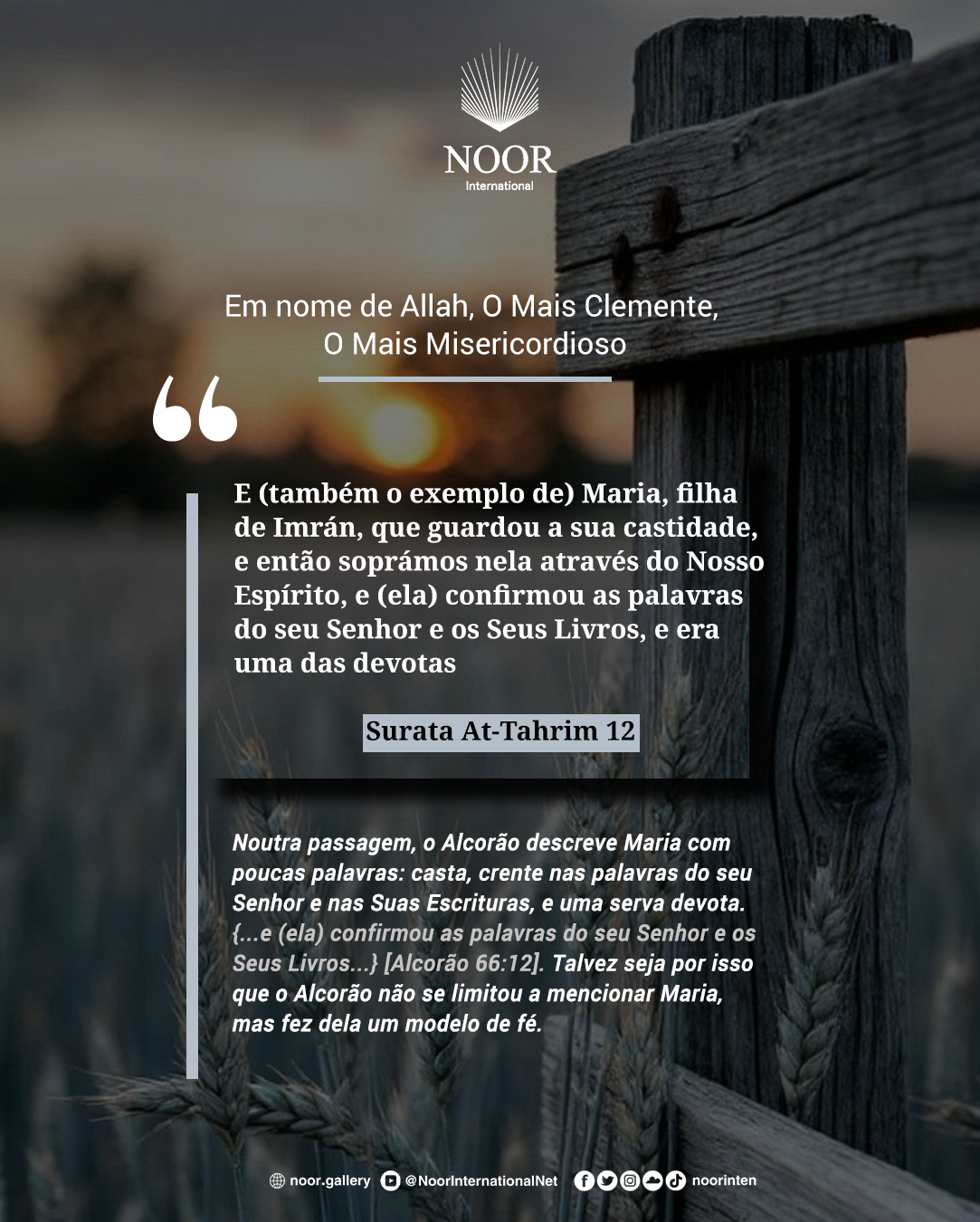 ​Noutra passagem, o Alcorão descreve Maria com pouca."