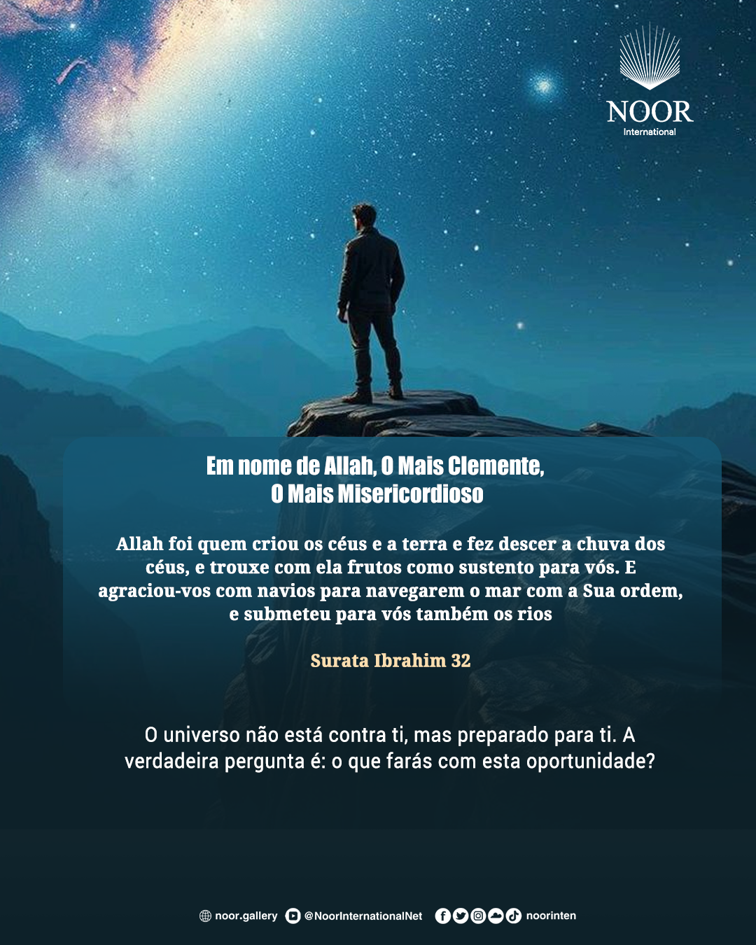 O universo não está contra ti, mas preparado para ti.