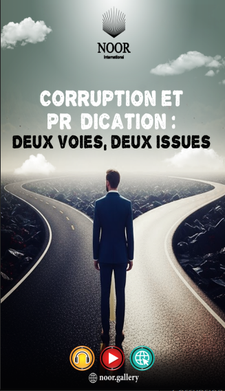 Corruption et Prédication : Deux voies, deux issues