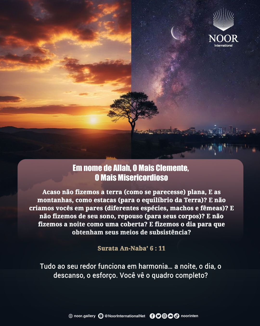 Tudo ao seu redor funciona em harmonia…