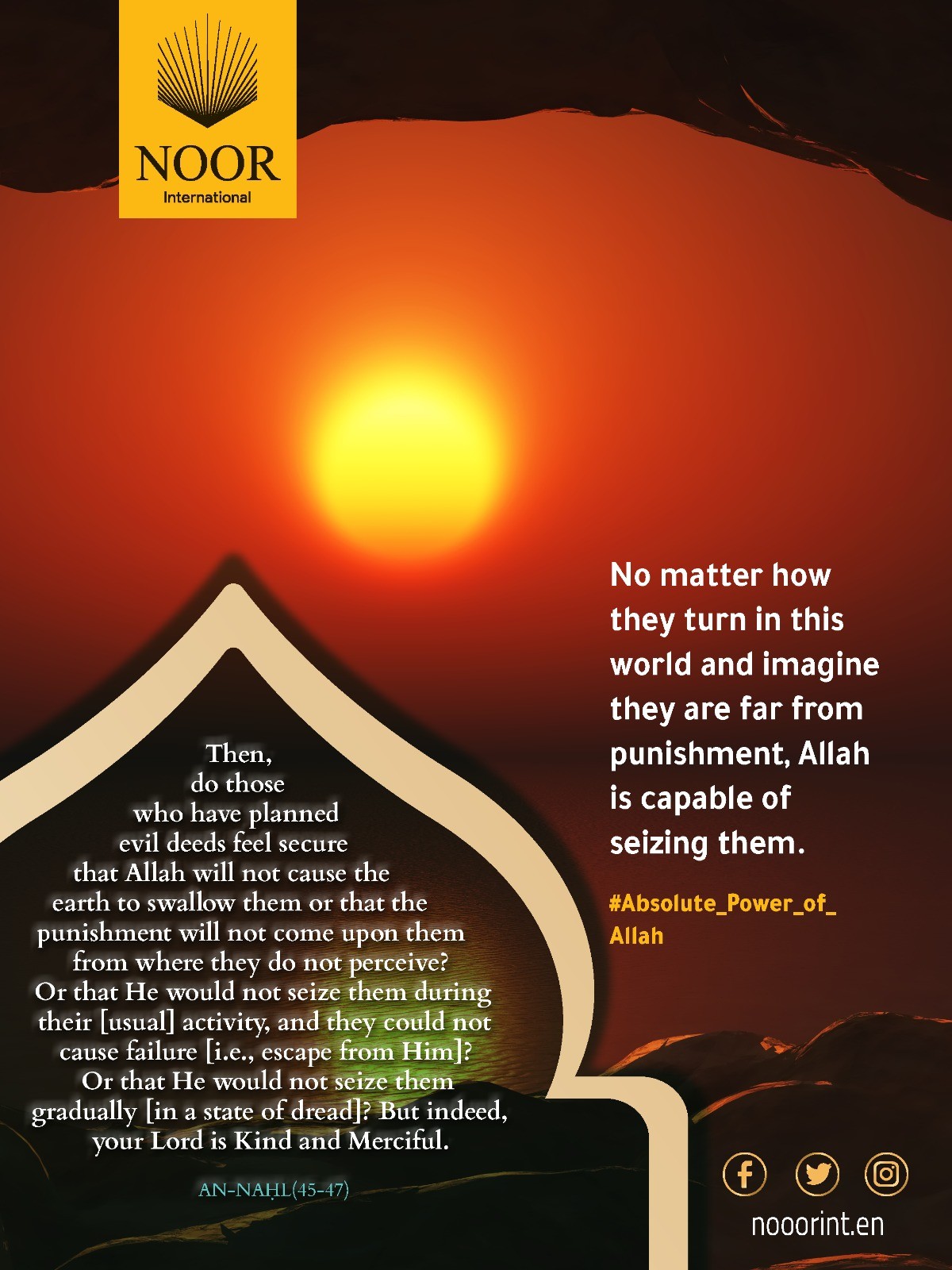 Then, do those who have planned evil deeds feel secure that Allah...