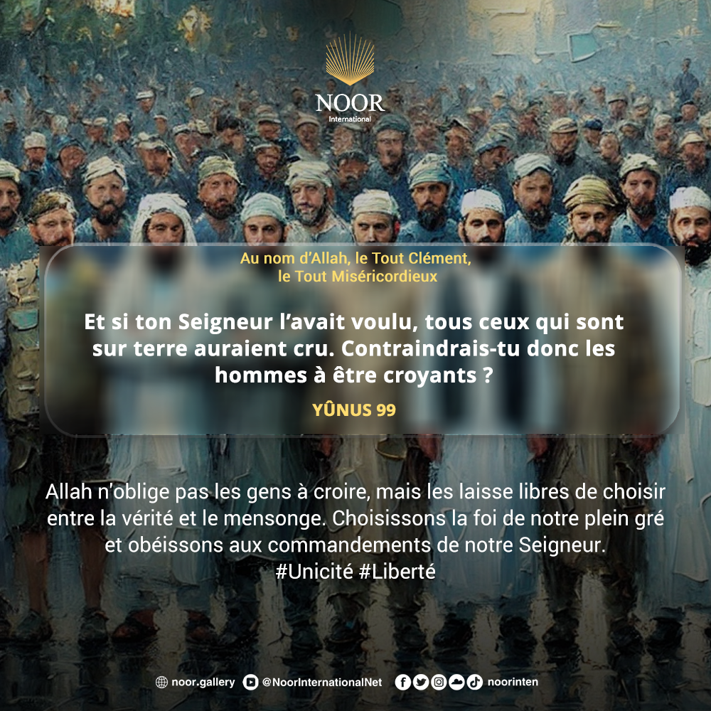 «Allah n'oblige pas les gens à croire