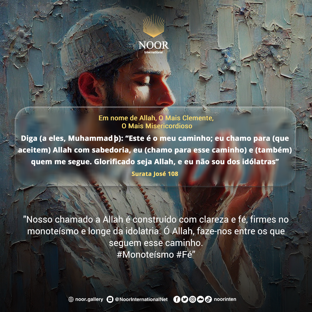 "Nosso chamado a Allah é construído com clareza