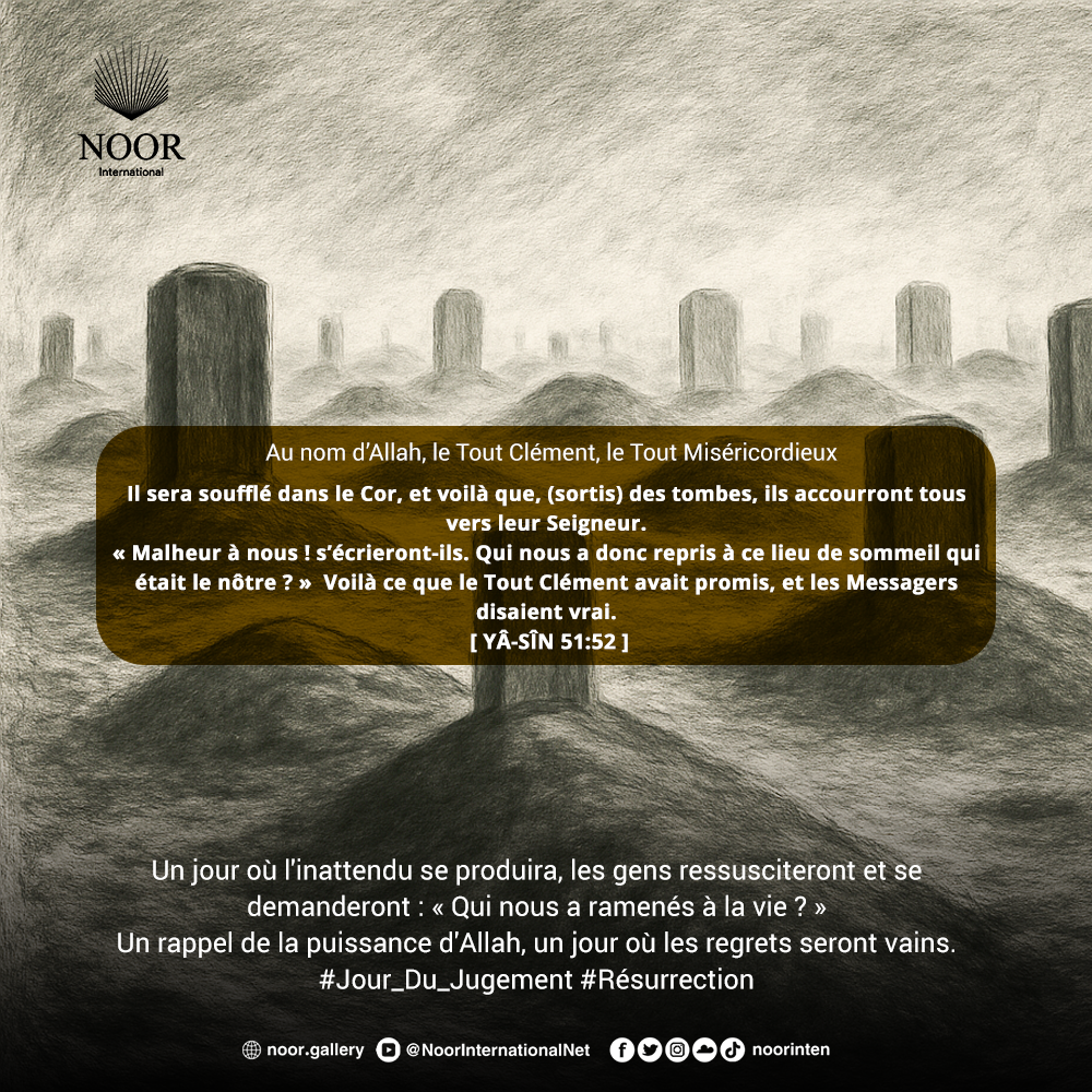 ​Un jour où l'inattendu se produira, les gens ressusciteront."